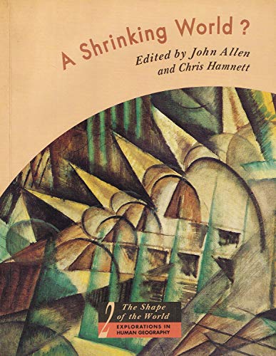 Beispielbild fr A Shrinking World?: Global Unevenness and Inequality (Shape of the World: Explorations in Human Geography) zum Verkauf von AwesomeBooks