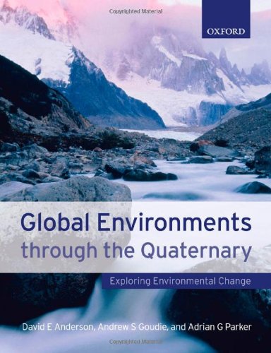 Imagen de archivo de Global Environments Through the Quaternary: Exploring Environmental Change a la venta por AwesomeBooks