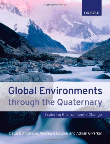 9780198742265: Global Environments through the Quaternary: Exploring Environmental Change
