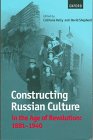 9780198742364: Constructing Russian Culture in the Age of Revolution: 1881-1940