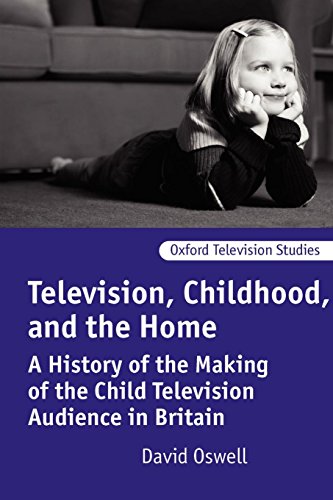 Imagen de archivo de Television, Childhood, and the Home : A History of the Making of the Child Television Audience in Britain a la venta por Better World Books Ltd