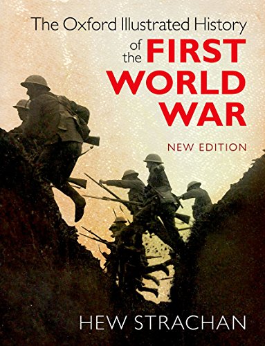 Beispielbild fr The Oxford Illustrated History of the First World War: New Edition zum Verkauf von BooksRun