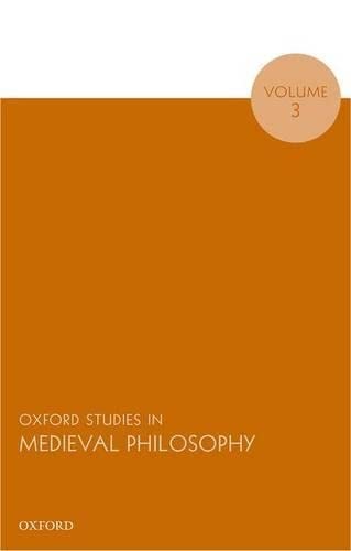 Imagen de archivo de Oxford Studies in Medieval Philosophy, Volume 3 a la venta por JuddSt.Pancras
