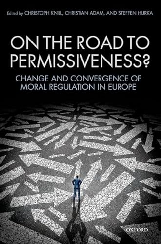 Stock image for On the Road to Permissiveness?: Change and Covergence of Moral Regulation in Europe for sale by Goldbridge Trading