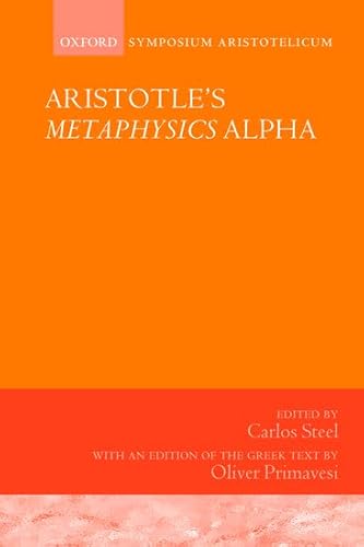 Stock image for Aristotle's Metaphysics Alpha: Symposium Aristotelicum (Symposia Aristotelica) for sale by Books Unplugged