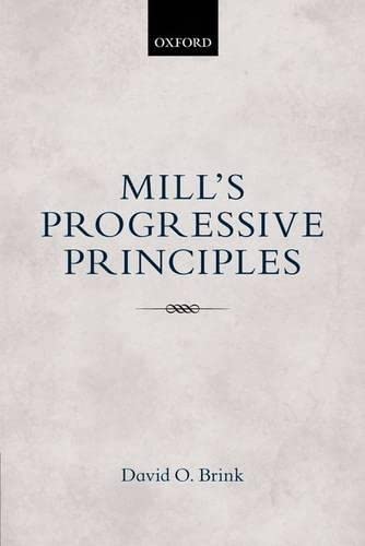9780198744399: Mill's Progressive Principles