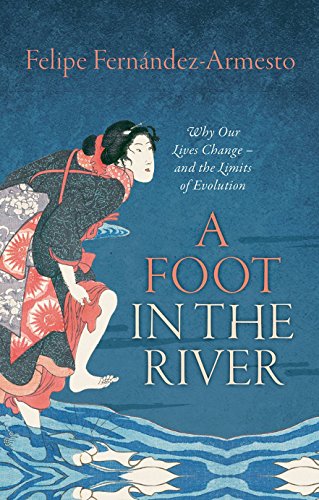 Stock image for A Foot in the River: Why Our Lives Change -- and the Limits of Evolution for sale by SecondSale