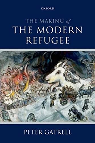 9780198744474: The Making of the Modern Refugee