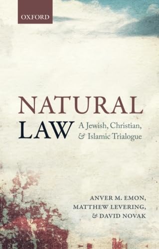 Stock image for Natural Law: A Jewish, Christian, and Muslim Trialogue for sale by Ergodebooks