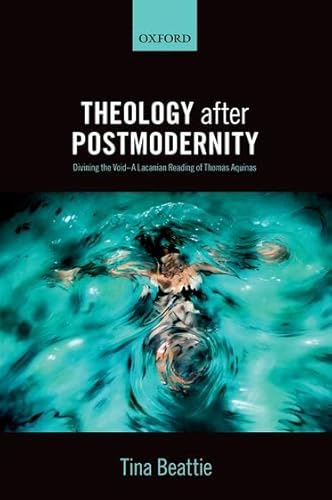 Beispielbild fr Theology After Postmodernity: Divining the Void--A Lacanian Reading of Thomas Aquinas zum Verkauf von WorldofBooks