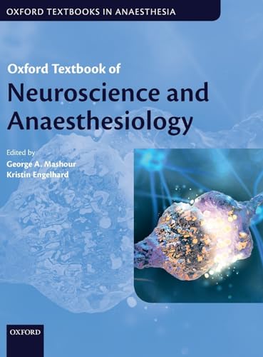 Imagen de archivo de Oxford Textbook of Neuroscience and Anaesthesiology (Oxford Textbooks in Anaesthesia) a la venta por Prior Books Ltd