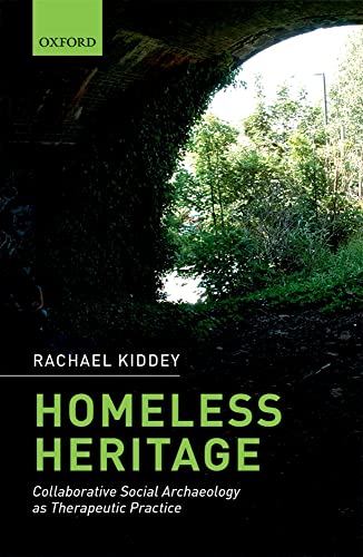 Beispielbild fr Homeless Heritage: Collaborative Social Archaeology as Therapeutic Practice zum Verkauf von WorldofBooks