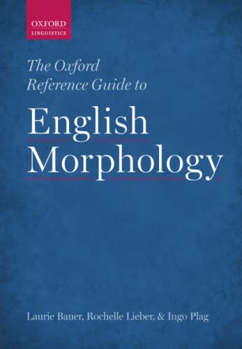Imagen de archivo de Bauer, L: Oxford Reference Guide to English Morphology a la venta por HPB-Red