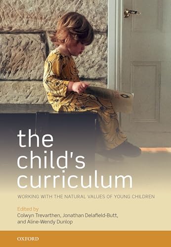 Stock image for The Child's Curriculum: Working with the Natural Values of Young Children for sale by WorldofBooks