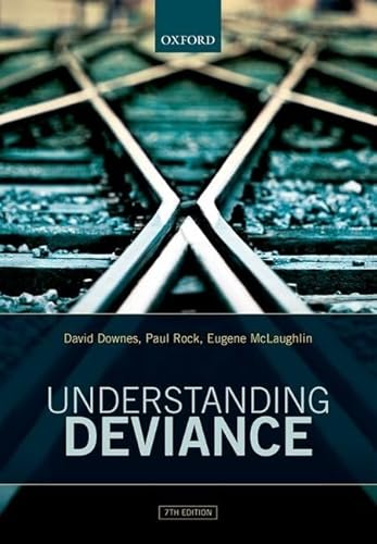 Imagen de archivo de Understanding Deviance: A Guide to the Sociology of Crime and Rule-Breaking a la venta por Zoom Books Company