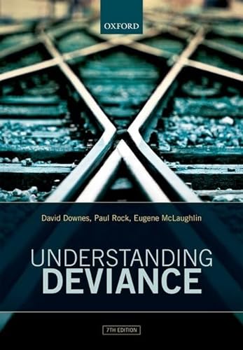 Stock image for Understanding Deviance: A Guide to the Sociology of Crime and Rule-Breaking for sale by Zoom Books Company