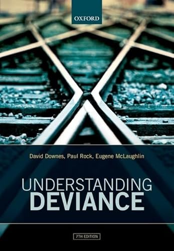 Stock image for Understanding Deviance: A Guide to the Sociology of Crime and Rule-Breaking for sale by Zoom Books Company