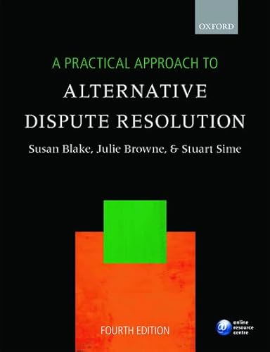9780198747666: A Practical Approach to Alternative Dispute Resolution