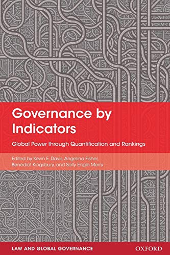 Stock image for Governance by Indicators: Global Power through Quantification and Rankings (Law and Global Governance) for sale by Prior Books Ltd