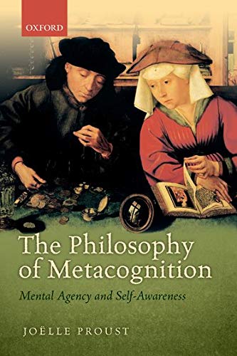 9780198748175: The Philosophy of Metacognition: Mental Agency and Self-Awareness