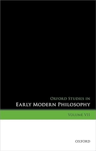 Imagen de archivo de Oxford Studies in Early Modern Philosophy, Volume Vii [Paperback] Garber, Daniel and Rutherford, Donald a la venta por The Compleat Scholar