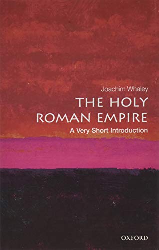 Beispielbild fr The Holy Roman Empire: a Very Short Introduction zum Verkauf von Better World Books