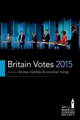 Stock image for Britain Votes 2015 (Hansard Society Series in Politics and Government) for sale by Reuseabook
