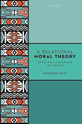 Stock image for Relational Moral Theory : African Ethics in and Beyond the Continent for sale by GreatBookPrices