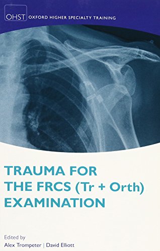 Stock image for Trauma for the FRCS (Tr + Orth) Examination for sale by Blackwell's