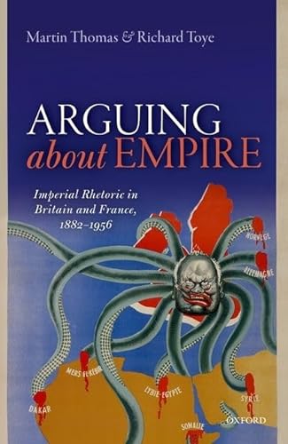 Stock image for Arguing about Empire: Imperial Rhetoric in Britain and France, 1882-1956 for sale by HPB-Red