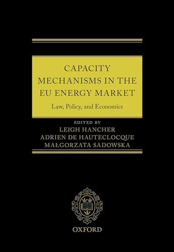 9780198749257: Capacity Mechanisms in the EU Energy Market: Law, Policy, and Economics