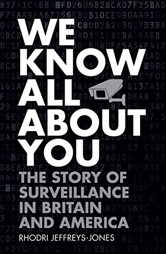 9780198749660: We Know All About You: The Story of Surveillance in Britain and America