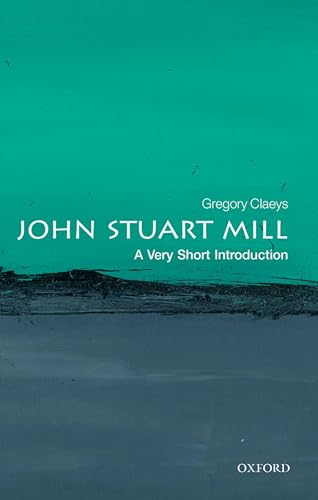 Imagen de archivo de John Stuart Mill: A Very Short Introduction (Very Short Introductions) a la venta por Lakeside Books