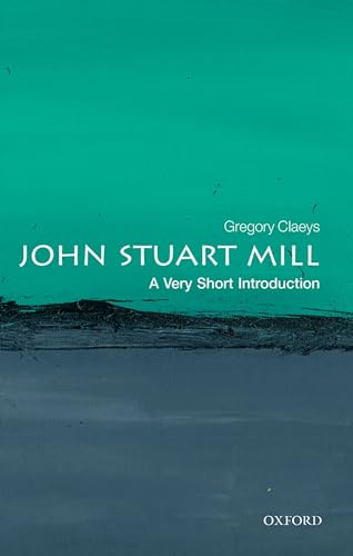 Stock image for John Stuart Mill: A Very Short Introduction (Very Short Introductions) for sale by Lakeside Books
