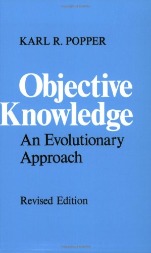 Objective Knowledge: An Evolutionary Approach (9780198750246) by Popper, Karl R.