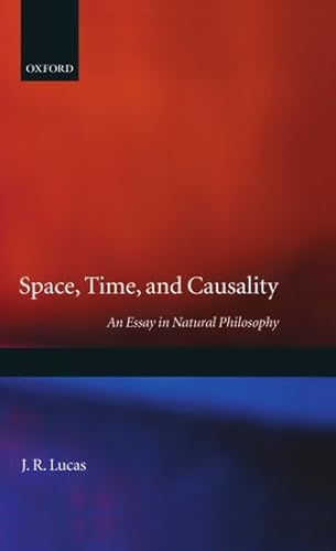 Beispielbild fr Space, Time and Causality: An Essay in Natural Philosophy zum Verkauf von WeBuyBooks