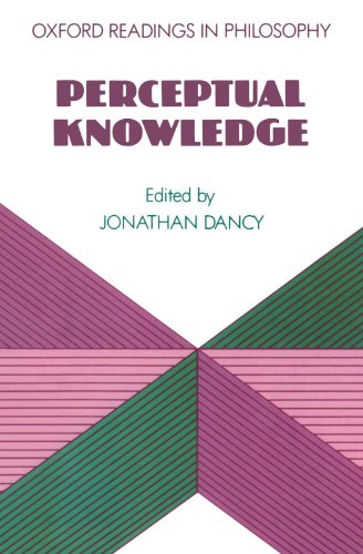 Perceptual Knowledge (Oxford Readings in Philosophy)