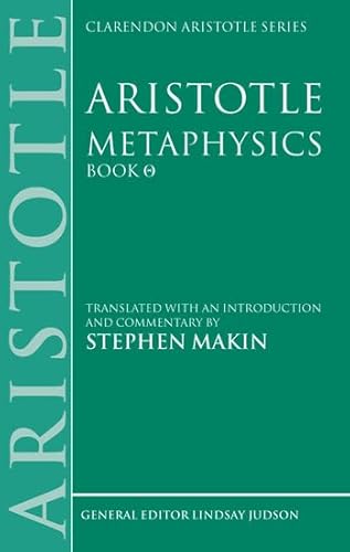 Aristotle: Metaphysics Theta: Translated with an Introduction and Commentary (Clarendon Aristotle Series) - Makin, Stephen