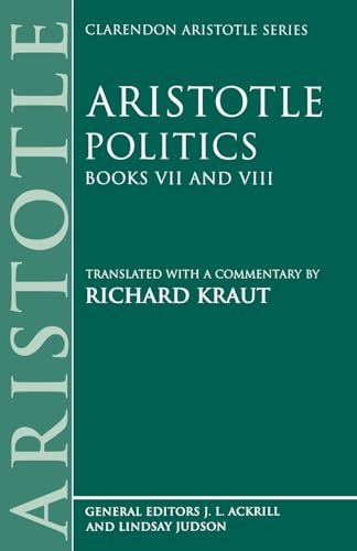 Imagen de archivo de Politics: Books VII and VIII (Clarendon Aristotle) (Bks.7 & 8) a la venta por Ergodebooks