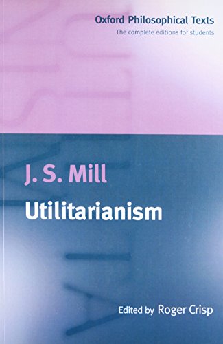 Imagen de archivo de Utilitarianism (Oxford Philosophical Texts) a la venta por Open Books