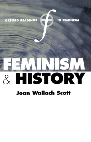 Stock image for Feminism and History (Oxford Readings in Feminism) for sale by Hippo Books