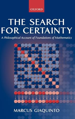 Imagen de archivo de The Search for Certainty: A Philosophical Account of Foundations in Mathematics a la venta por Moe's Books