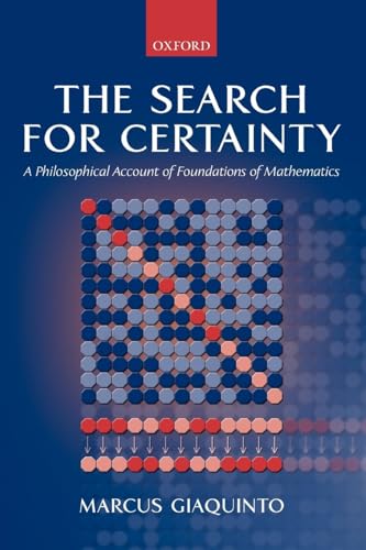Stock image for The Search for Certainty: A Philosophical Account of Foundations of Mathematics for sale by Chiron Media