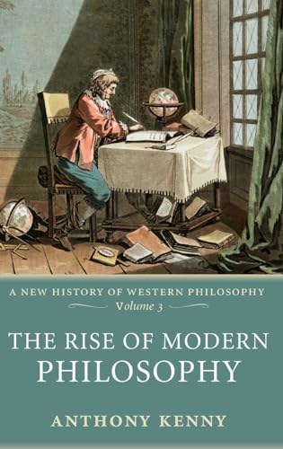 Beispielbild fr A New History of Western Philosophy, Volume 3: The Rise of Modern Philosophy zum Verkauf von Anybook.com
