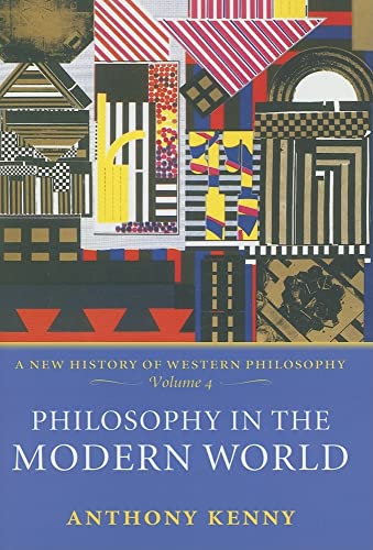 Beispielbild fr Philosophy in the Modern World : A New History of Western Philosophy, Volume 4 zum Verkauf von Better World Books