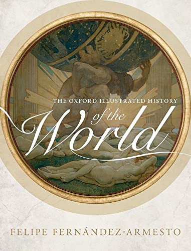 Imagen de archivo de The Oxford Illustrated History of the World a la venta por ThriftBooks-Atlanta