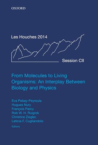 Imagen de archivo de From Molecules to Living Organisms: An Interplay Between Biology and Physics: Lecture Notes of the Les Houches School of Physics: Volume 102, July 2014 (Lecture Notes of the Les Houches Summer School) a la venta por Reuseabook