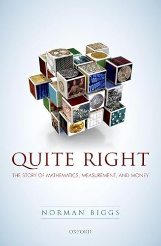 9780198753353: Quite Right: The Story of Mathematics, Measurement, and Money