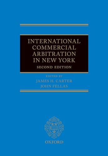 Stock image for International Commercial Arbitration in New York [Hardcover] Carter, James H. and Fellas, John for sale by Brook Bookstore