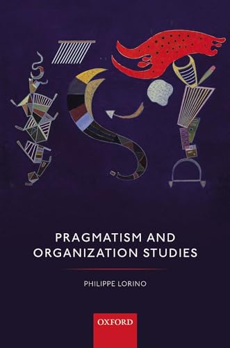 9780198753513: Pragmatism and Organization Studies